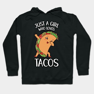 Just A Girl Who Loves Tacos Hoodie